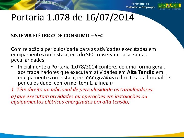 Portaria 1. 078 de 16/07/2014 SISTEMA ELÉTRICO DE CONSUMO – SEC Com relação à