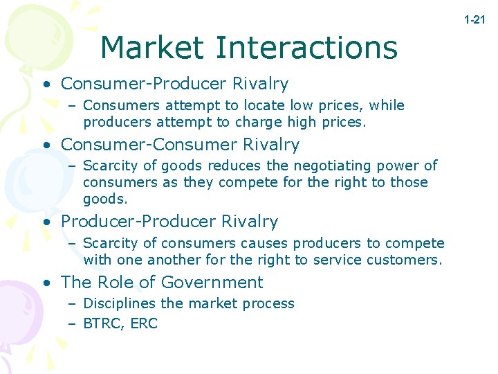 1 -21 Market Interactions • Consumer-Producer Rivalry – Consumers attempt to locate low prices,