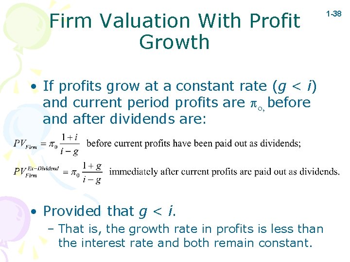 Firm Valuation With Profit Growth • If profits grow at a constant rate (g