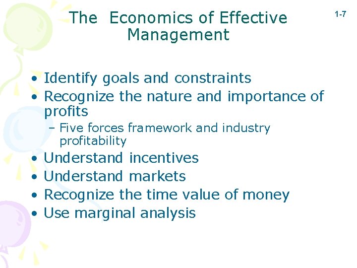 The Economics of Effective Management • Identify goals and constraints • Recognize the nature