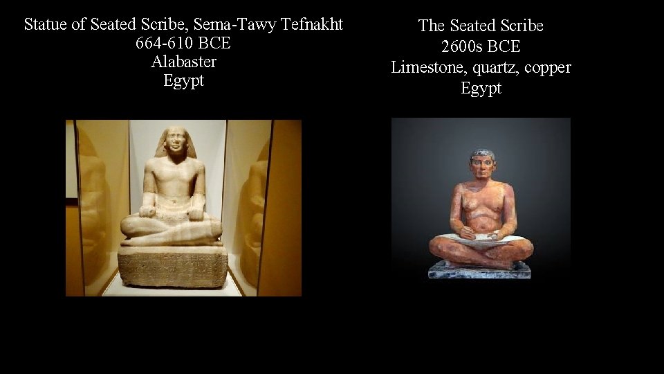 Statue of Seated Scribe, Sema-Tawy Tefnakht 664 -610 BCE Alabaster Egypt The Seated Scribe