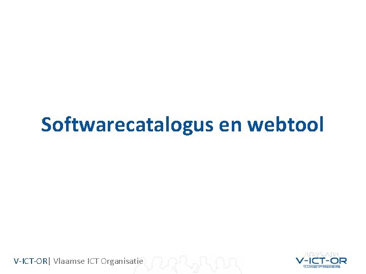 Softwarecatalogus en webtool V-ICT-OR| Vlaamse ICT Organisatie 