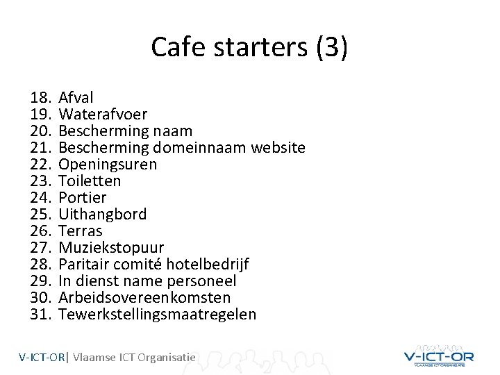 Cafe starters (3) 18. 19. 20. 21. 22. 23. 24. 25. 26. 27. 28.