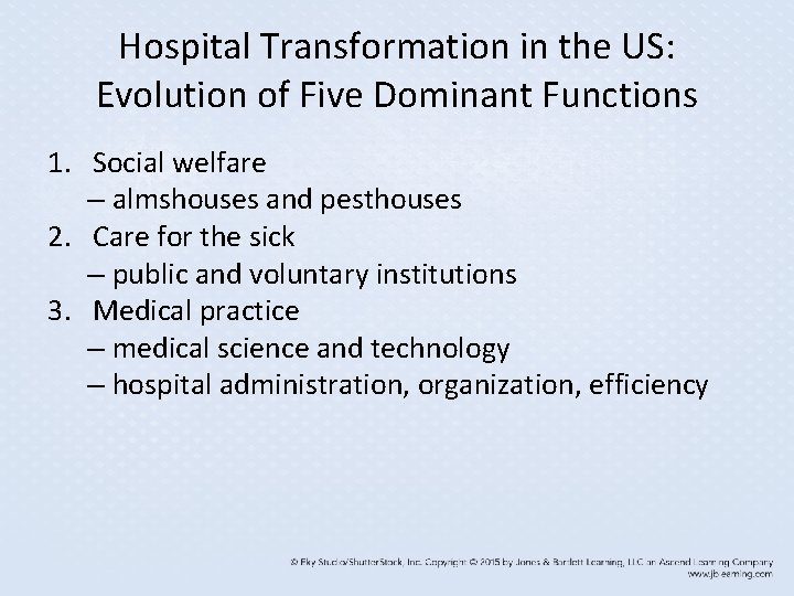 Hospital Transformation in the US: Evolution of Five Dominant Functions 1. Social welfare –