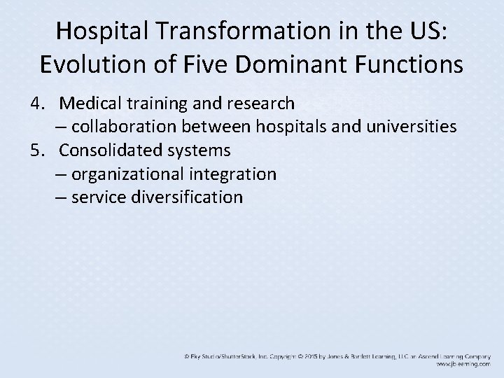 Hospital Transformation in the US: Evolution of Five Dominant Functions 4. Medical training and