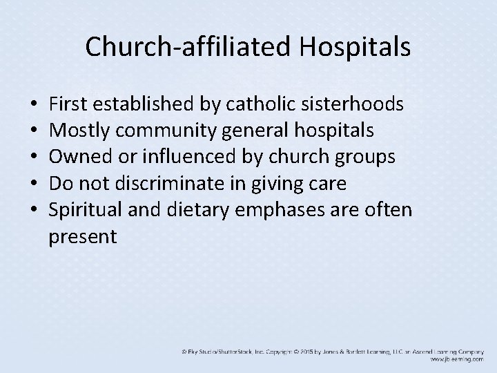 Church-affiliated Hospitals • • • First established by catholic sisterhoods Mostly community general hospitals