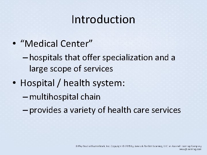 Introduction • “Medical Center” – hospitals that offer specialization and a large scope of