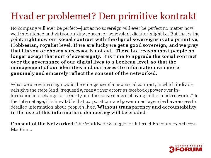 Hvad er problemet? Den primitive kontrakt No company will ever be perfect—just as no