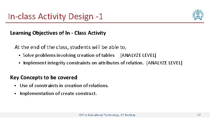 In-class Activity Design -1 Learning Objectives of In - Class Activity At the end