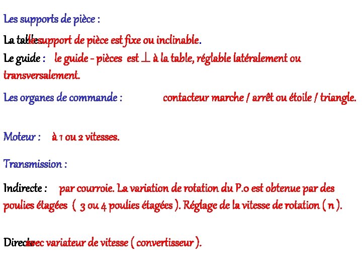 Les supports de pièce : La table le support : de pièce est fixe