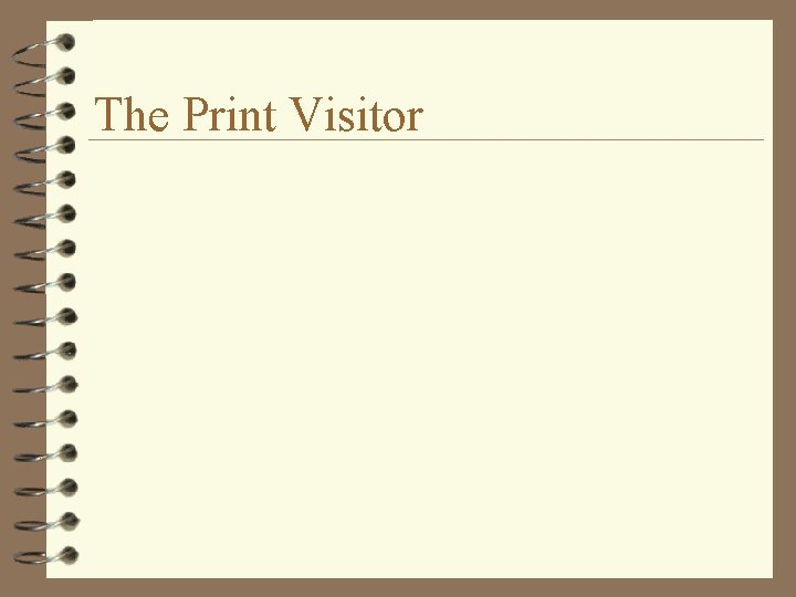 The Print Visitor 