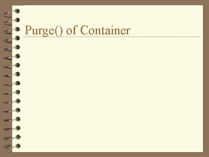 Purge() of Container 