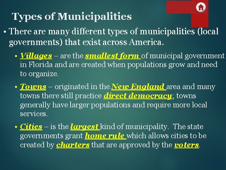 Types of Municipalities • There are many different types of municipalities (local governments) that