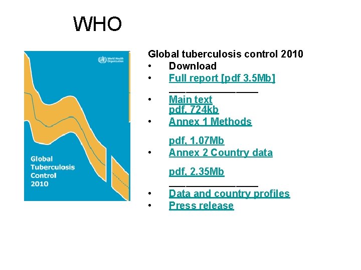 WHO Global tuberculosis control 2010 • Download • Full report [pdf 3. 5 Mb]