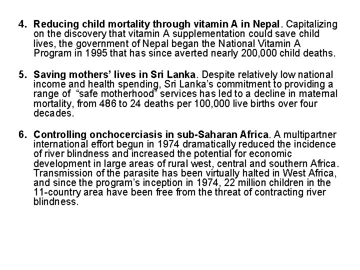 4. Reducing child mortality through vitamin A in Nepal. Capitalizing on the discovery that