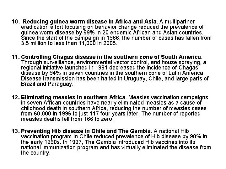 10. Reducing guinea worm disease in Africa and Asia. A multipartner eradication effort focusing