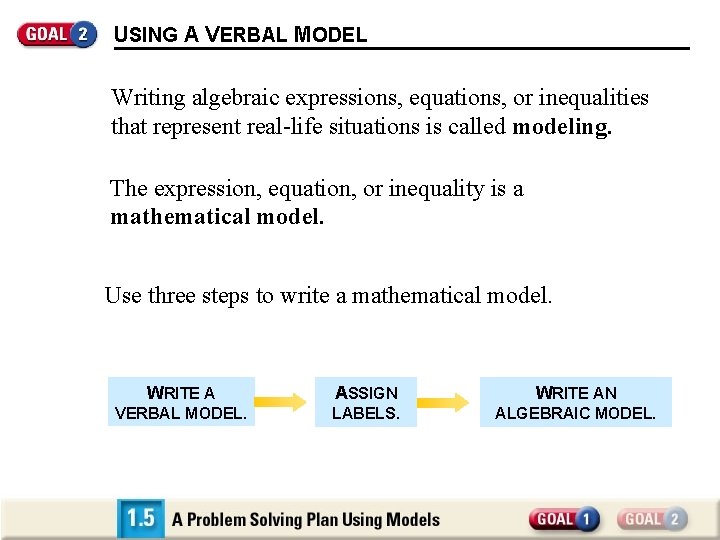 USING A VERBAL MODEL Writing algebraic expressions, equations, or inequalities that represent real-life situations
