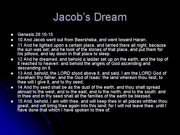 Jacob’s Dream l l l l Genesis 28: 10 -15 10 And Jacob went