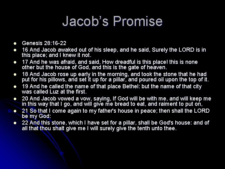 Jacob’s Promise l l l l Genesis 28: 16 -22 16 And Jacob awaked