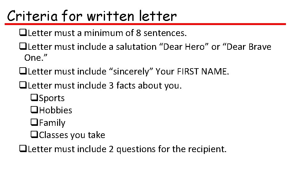 Criteria for written letter q. Letter must a minimum of 8 sentences. q. Letter