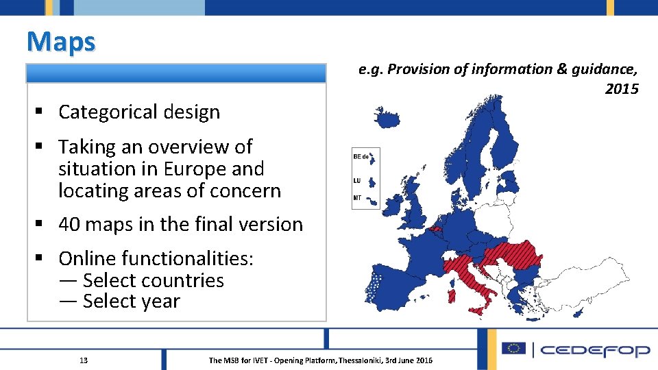 Maps § Categorical design e. g. Provision of information & guidance, 2015 § Taking