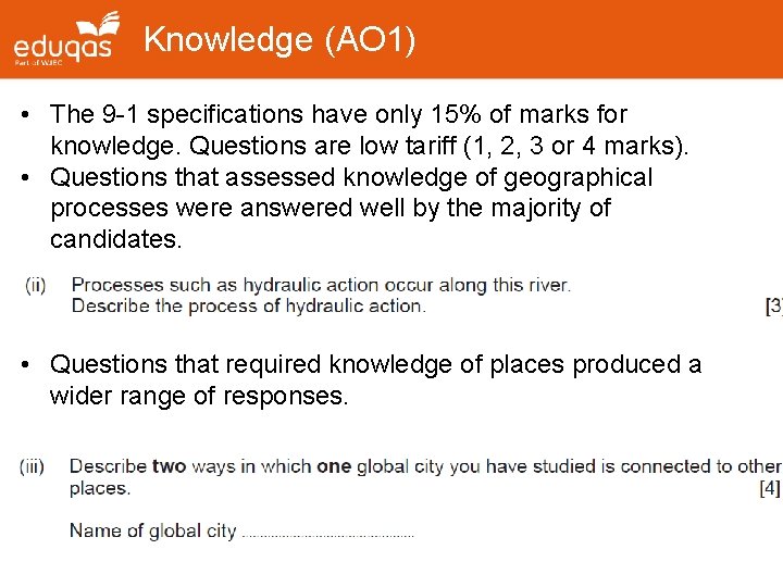 Knowledge (AO 1) • The 9 -1 specifications have only 15% of marks for