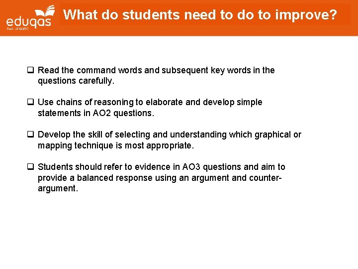 What do students need to do to improve? q Read the command words and