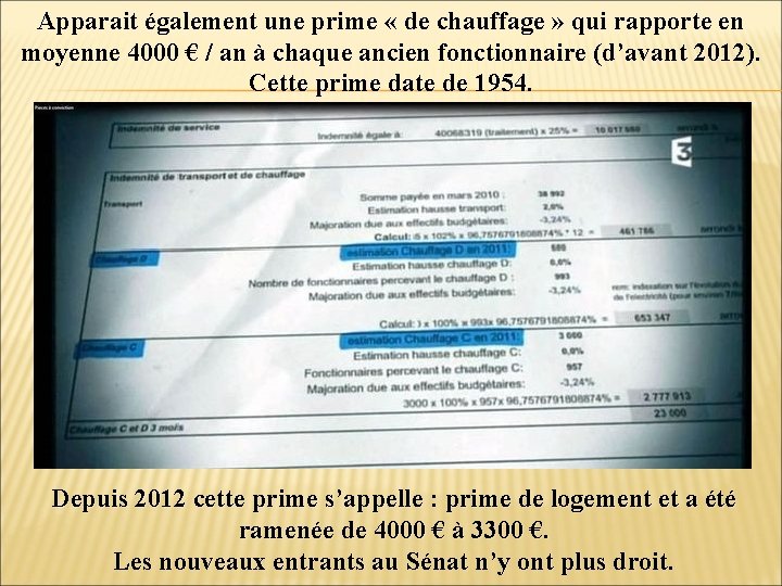 Apparait également une prime « de chauffage » qui rapporte en moyenne 4000 €