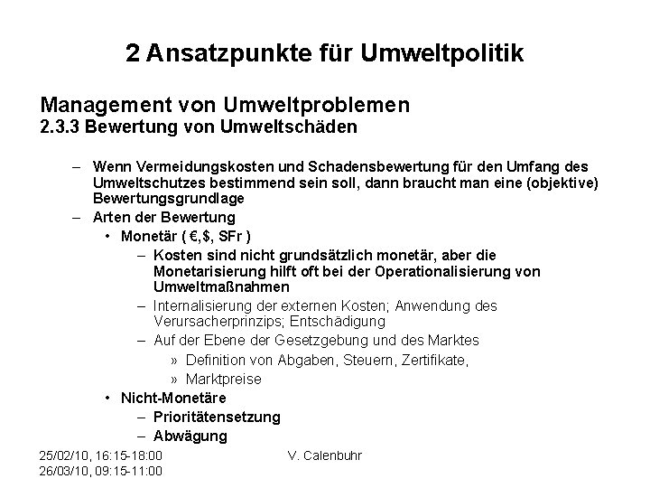 2 Ansatzpunkte für Umweltpolitik Management von Umweltproblemen 2. 3. 3 Bewertung von Umweltschäden –