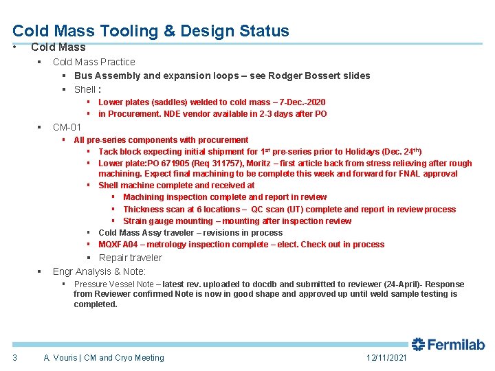 Cold Mass Tooling & Design Status • Cold Mass § Cold Mass Practice §