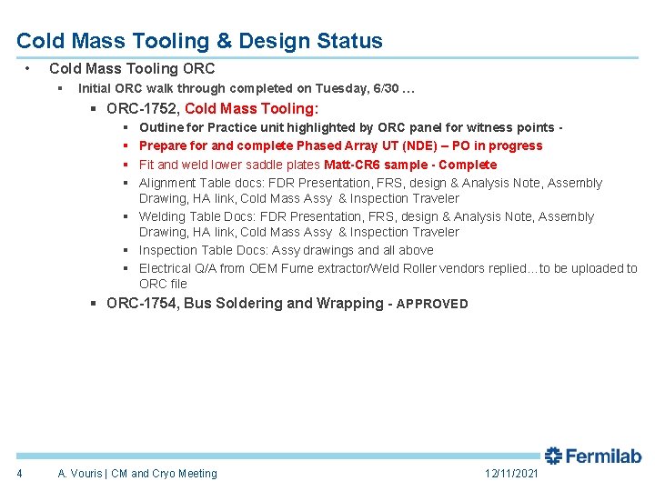 Cold Mass Tooling & Design Status • Cold Mass Tooling ORC § Initial ORC