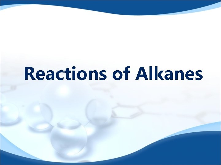 Reactions of Alkanes 