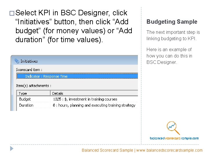 � Select KPI in BSC Designer, click “Initiatives” button, then click “Add budget” (for