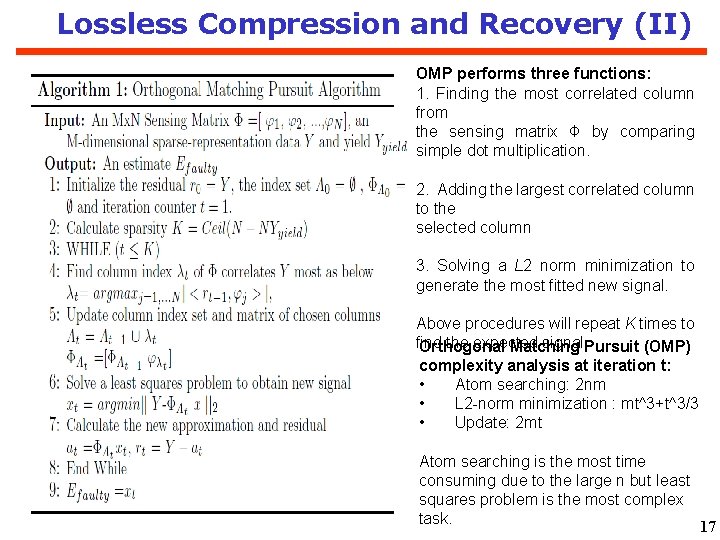 Lossless Compression and Recovery (II) OMP performs three functions: 1. Finding the most correlated