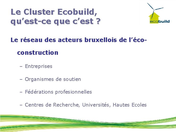 Le Cluster Ecobuild, qu’est-ce que c’est ? Le réseau des acteurs bruxellois de l’écoconstruction