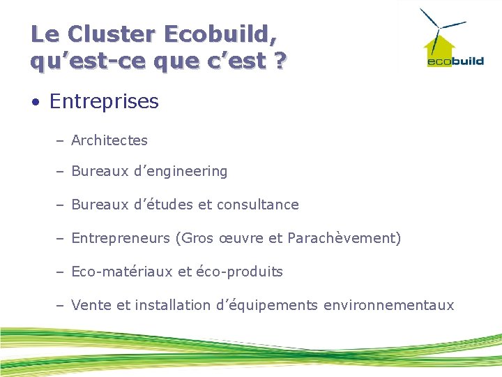 Le Cluster Ecobuild, qu’est-ce que c’est ? • Entreprises – Architectes – Bureaux d’engineering