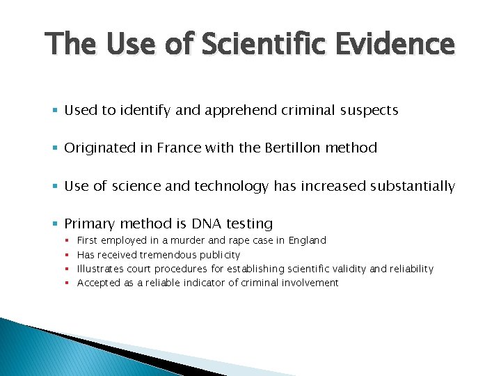 The Use of Scientific Evidence § Used to identify and apprehend criminal suspects §