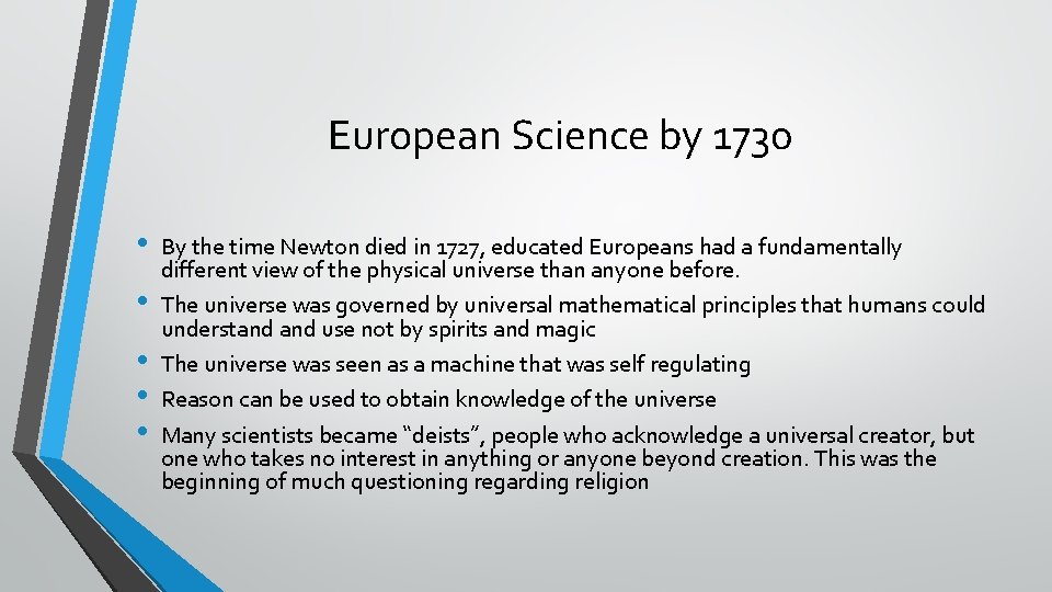 European Science by 1730 • • • By the time Newton died in 1727,