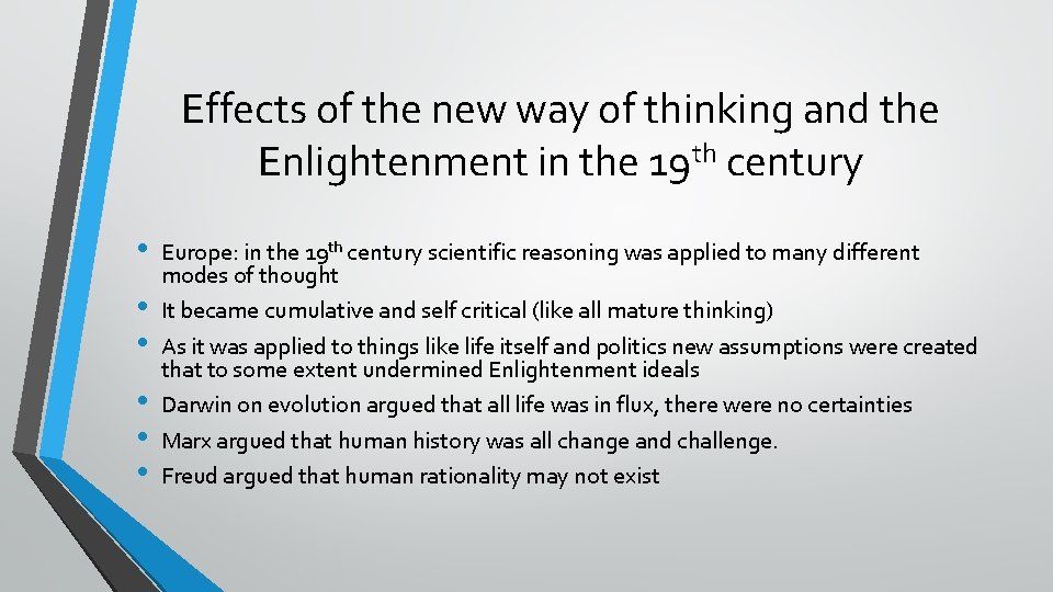 Effects of the new way of thinking and the Enlightenment in the 19 th