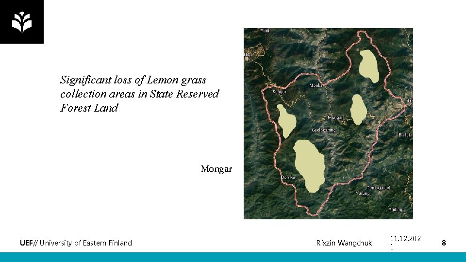 Significant loss of Lemon grass collection areas in State Reserved Forest Land Mongar UEF//