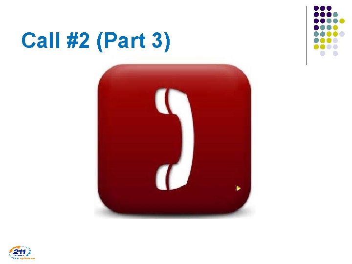 Call #2 (Part 3) 