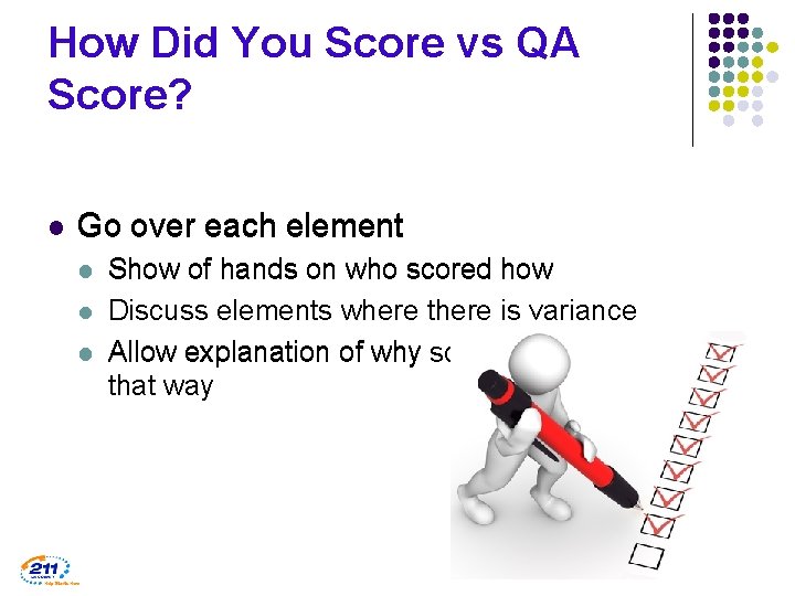 How Did You Score vs QA Score? l Go over each element l l