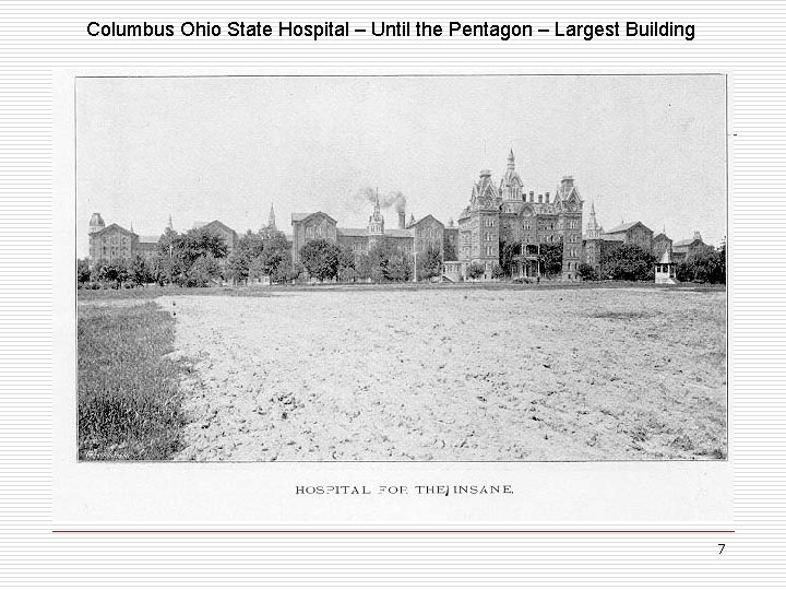 Columbus Ohio State Hospital – Until the Pentagon – Largest Building 7 