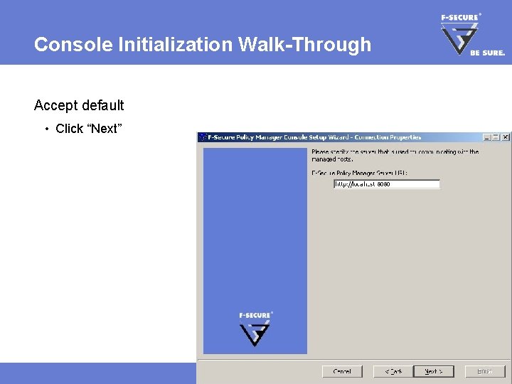 Console Initialization Walk-Through Accept default • Click “Next” Page 24 