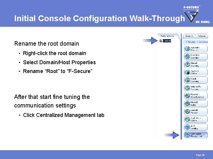 Initial Console Configuration Walk-Through Rename the root domain • Right-click the root domain •
