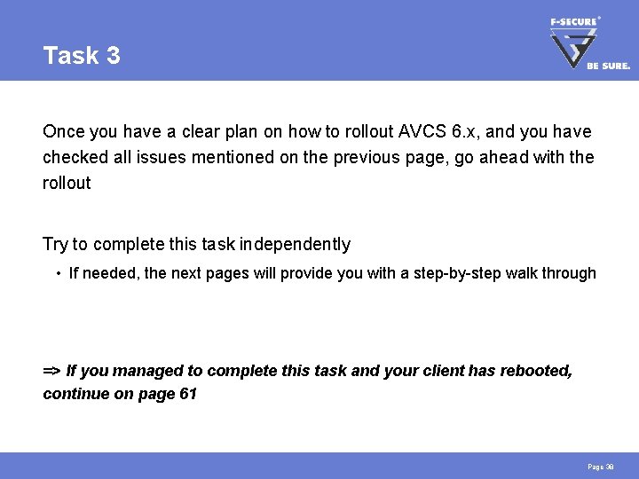 Task 3 Once you have a clear plan on how to rollout AVCS 6.