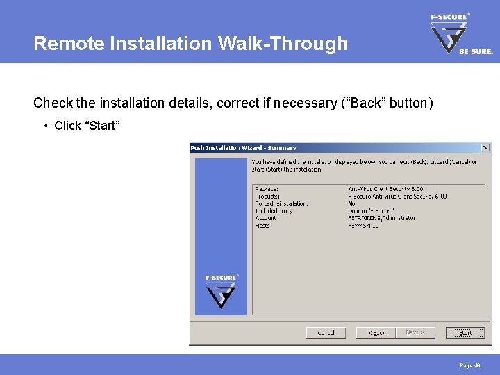 Remote Installation Walk-Through Check the installation details, correct if necessary (“Back” button) • Click