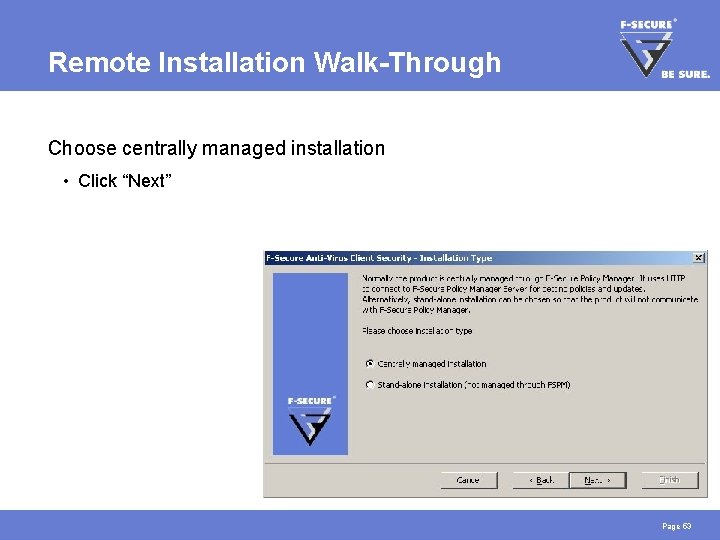 Remote Installation Walk-Through Choose centrally managed installation • Click “Next” Page 53 