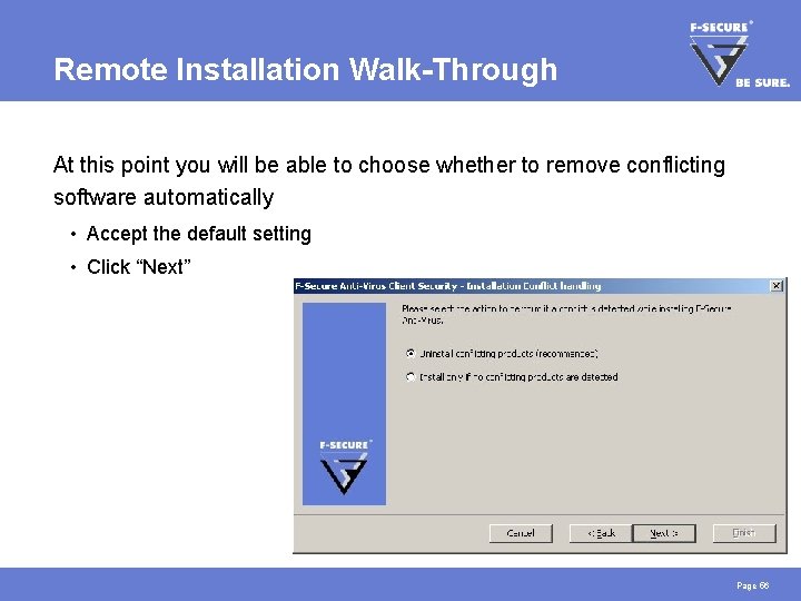 Remote Installation Walk-Through At this point you will be able to choose whether to