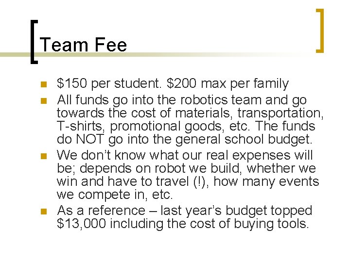 Team Fee n n $150 per student. $200 max per family All funds go